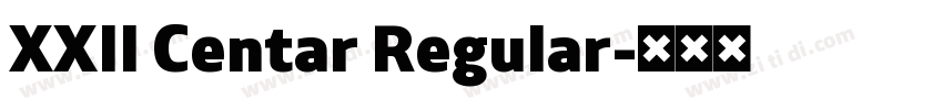 XXII Centar Regular字体转换